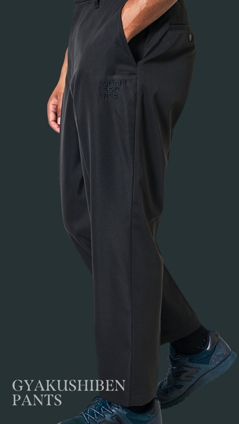 GYAKUSHIBEN PANTS